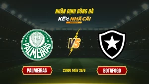 Soi kèo bóng đá Palmeiras vs Botafogo - KEONHACAITV