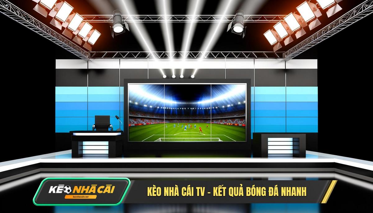 Kèo Nhà Cái TV - Kết Quả Bóng Đá Nhanh
