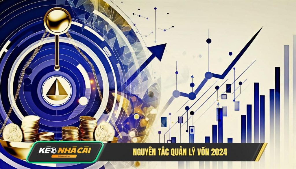 Nguyên Tắc Quản Lý Vốn 2024
