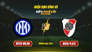 Nhận định Bóng đá Keonhacaitv Inter Milan Vs River Plate