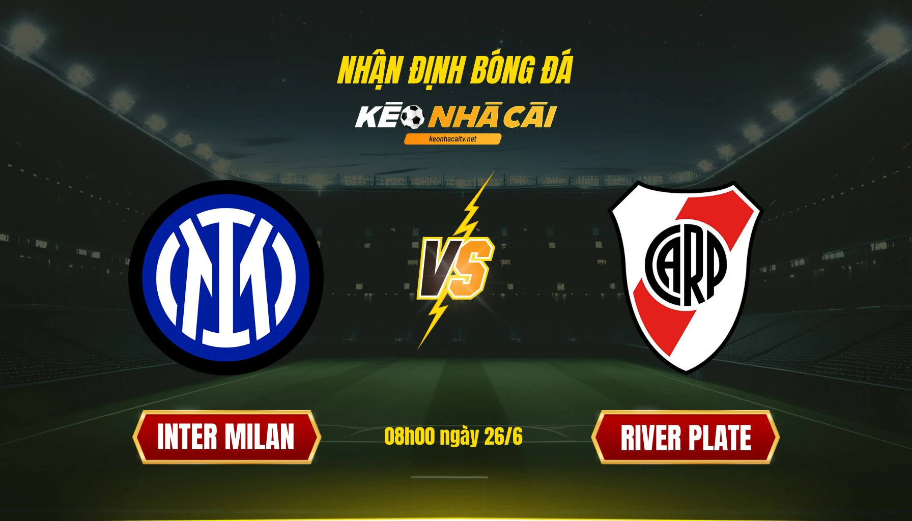 Nhận định Bóng đá Keonhacaitv Inter Milan Vs River Plate