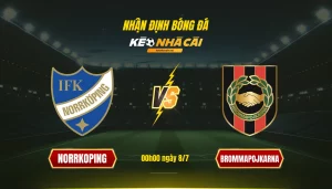 Soi kèo bóng đá Norrkoping vs Brommapojkarna