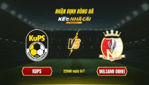 Soi kèo bóng đá KuPS vs Milsami